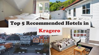 Top 5 Recommended Hotels In Kragero | Best Hotels In Kragero