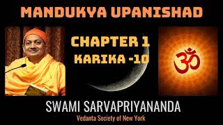 9. Mandukya Upanishad | Chapter 1 Karika 10 | Swami Sarvapriyananda