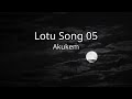 Luto Song 05 - Akukem [spm]