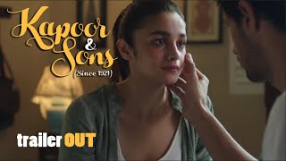 Kapoor & Sons | Official Trailer Out | Emotional Journey Of Brothers | Sidharth, Alia & Fawad Khan