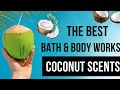 Top Irresistible Coconut Scents at Bath and Body Works: A Tropical Fragrance Journey