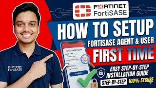 How to Onboard Users & Connect FortiSASE Agent | Step-by-Step Guide 2026