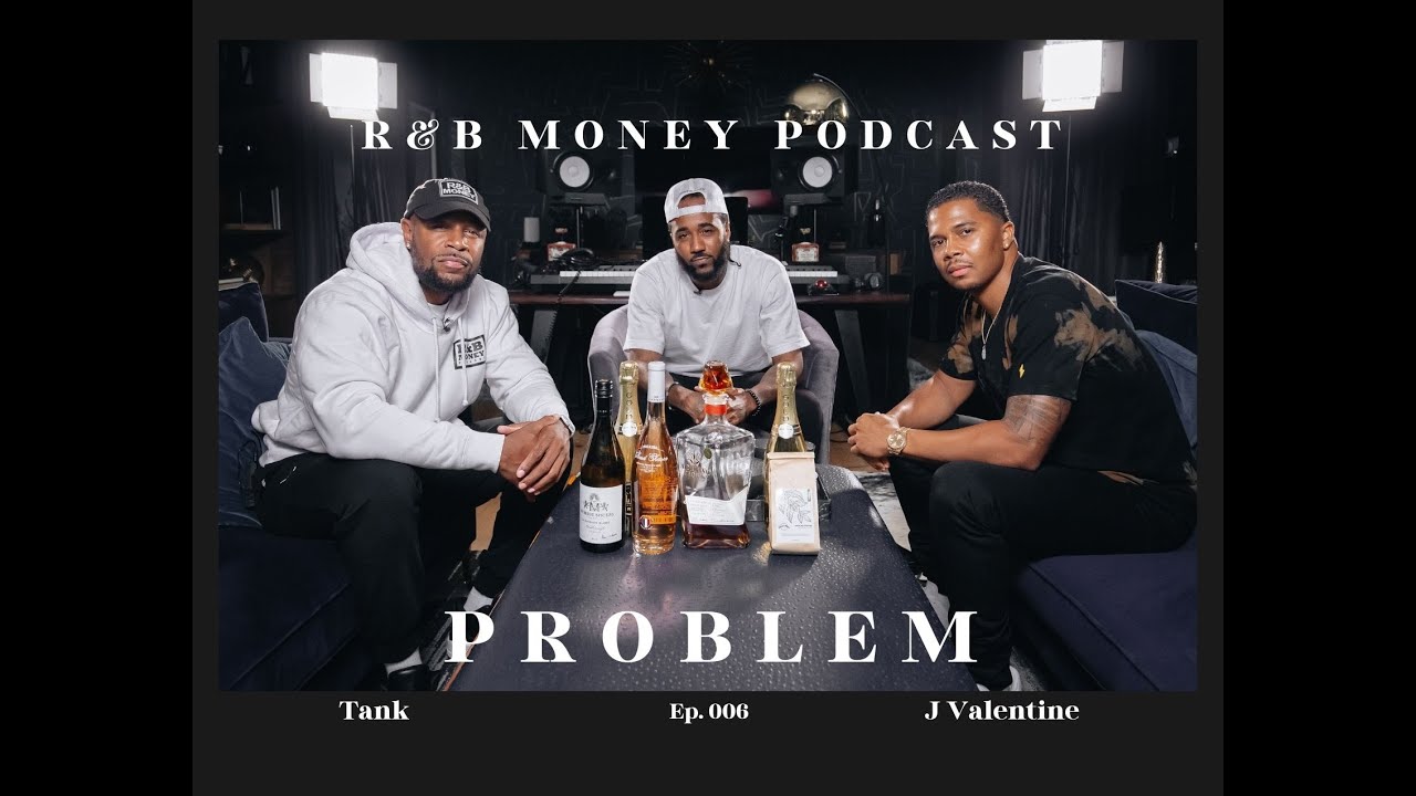 Problem • R&B Money Podcast • Episode 006 - YouTube