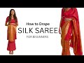 How to Drape Silk Saree for Beginners | How to Wear Saree for Beginners | Tia Bhuva