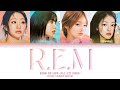 KISS OF LIFE 'R.E.M' Lyrics [키스 오브 라이프 R.E.M 가사] [Color Coded Lyrics]