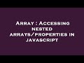 Array : Accessing nested arrays/properties in javascript