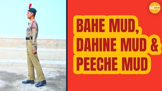 Bahe Mud, Dahine Mud and Peeche Mud | Drill Demo | NCC Drill | NCC Journey