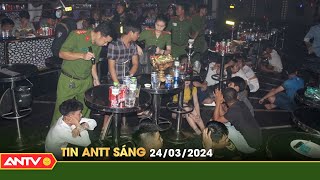 Tin tức an ninh trật tự nóng, thời sự Việt Nam mới nhất 24h sáng ngày 24/3 | ANTV