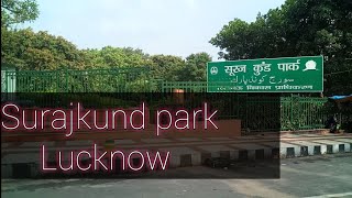 Surajkund Park । Lucknow