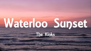 The Kinks - Waterloo Sunset (Lyrics)