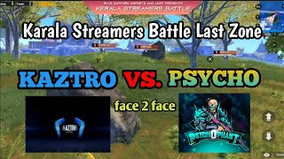 Blind psycho vs Kaztro Face to Face | Kerala Streamers Battle