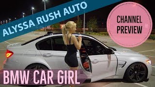 Alyssa Rush Auto - BMW Girl Channel Preview