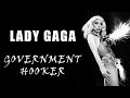 Lady GaGa - Government Hooker OFFICIAL VIDEO GV