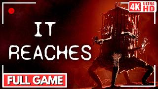 IT REACHES Gameplay Walkthrough FULL GAME - No Commentary