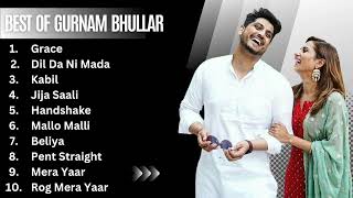 Gurnam Bhullar all songs | Gurnam Bhullar new songs | New Punjabi songs 2023 #gurnambhullar