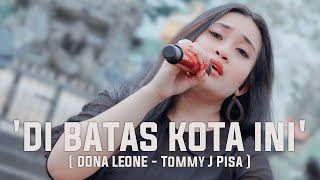 DI BATAS KOTA INI - DONA LEONE | Woww VIRAL Suara Menggelegar Lady Rocker Indonesia | SLOW ROCK