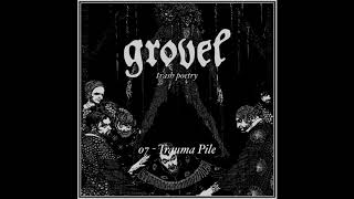 07: Trauma Pile - Grovel - Trash Poetry (2018)