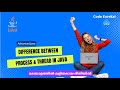 Difference Between Process and Thread in Java | Understanding Multithreading