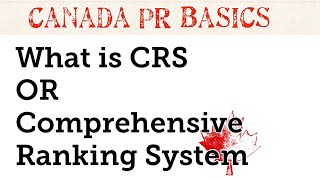 What is CRS || Canada PR Basics