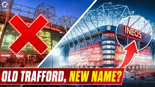 INEOS Renaming Old Trafford: What's ACTUALLY Happening?
