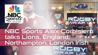 Alex Corbisiero re  England, NBC, B & I Lions, Northampton, London Irish, Playing Again