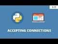 Python Network Programming 4 - Accepting Connections ( Socket Programming )