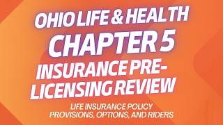 Ohio Life and Health Insurance Pre-Licensing Chapter 5 Review