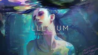 Best of illenium   A Chill & Melodic Dubstep Mix 2019