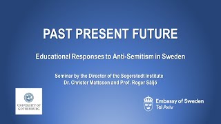 Past Present Future: Educational Responses to Anti-Semitism in Sweden