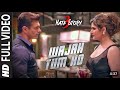 WAJAH TUM HO FULL VIDEO SONG | Hate story 3 Songs | Zareen Khan, Karan Singh | 2024