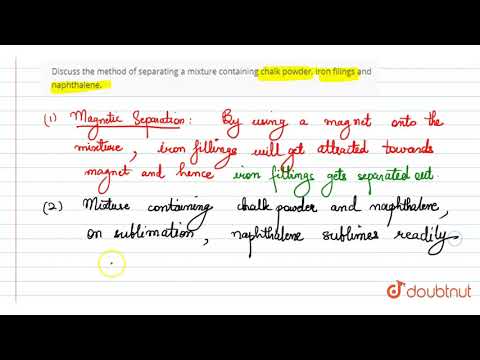 How do you separate a mixture of chalk powder iron filings and sugar?