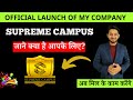 Supreme Campus Official Launch to Build Online Business with Blogging + YouTube+ Affiliate Marketing