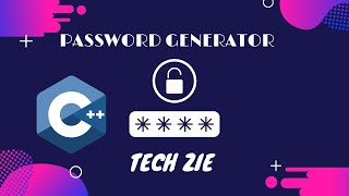 How to Create a Random Password Generator with C++ | Tech-Zie