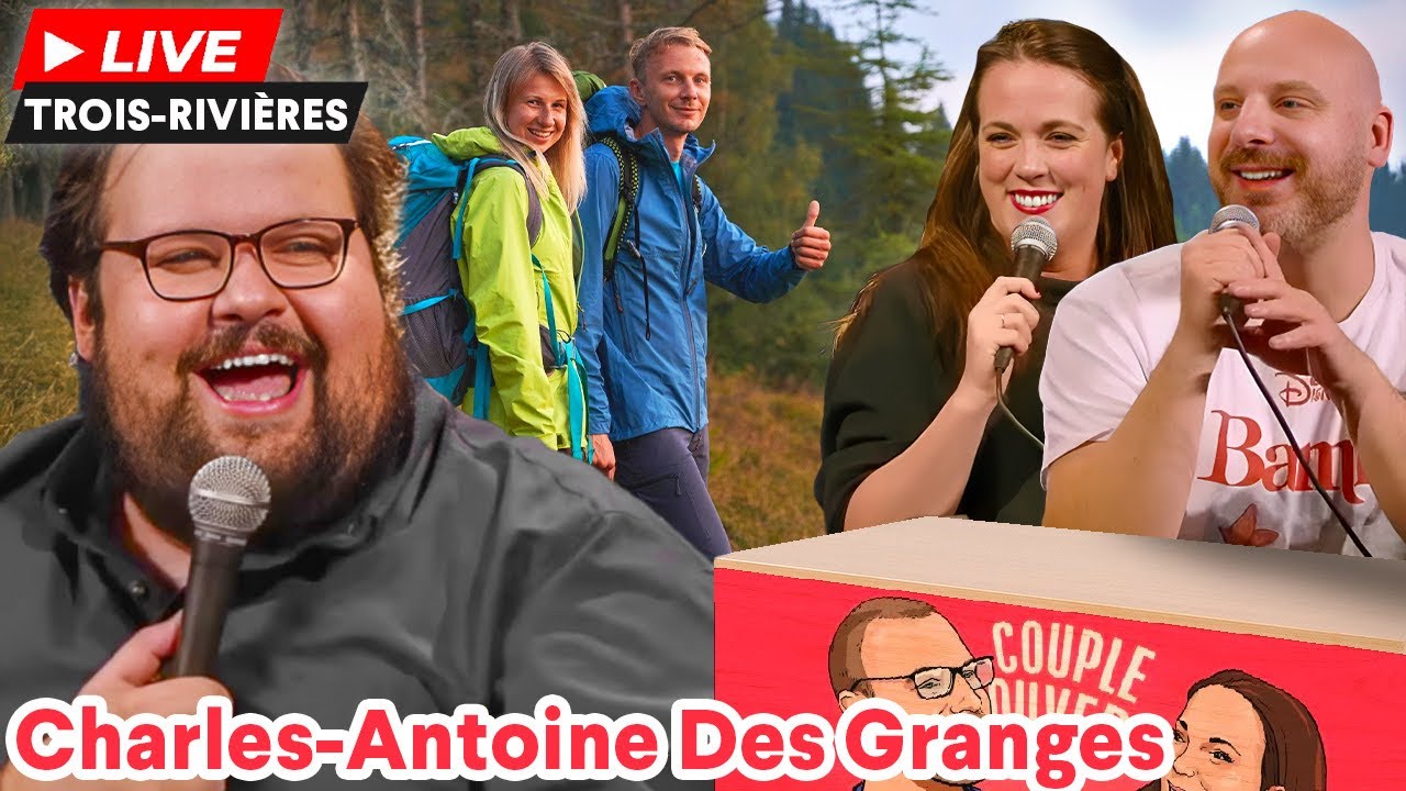 Couple Ouvert Live à Trois Rivières Avec Charles Antoine Des Granges