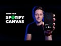 Make a Spotify Canvas for Your Song - Spotify for Artists