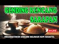 GENDING JAWA RENCANG SARAPAN, Sarapan Karo Ngopi Nasgitel Sinambi Nglaras Gending Jawa, Penak Tenaan