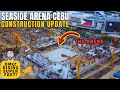 CEBU SEASIDE ARENA UPDATE❗❗Rising Super Fast! Cebu Construction Projects Update...