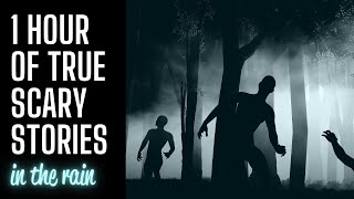 1 Hour of TRUE Scary Stories In the Rain | Paranormal Stories to Freak You Out | Raven Reads