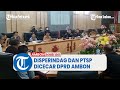 Izin Usaha Tak Keluar Hingga Pengusaha Diperas, Disperindag dan PTSP Dicecar DPRD Ambon