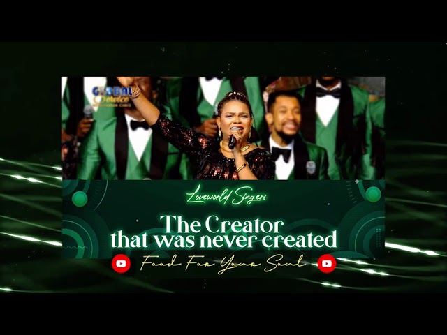 Loveworld Singers Sophiya The Creator That Was Never Created