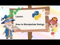#7 Python Playground: To Manipulate Strings | Computer Programming & Coding for Kids & Beginners