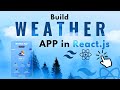 Build a Real-Time Weather App in React.js | Tailwind CSS & OpenWeatherMap API | React JS Project.