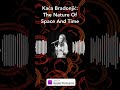 kaća bradonjić the nature of space and time the story collider