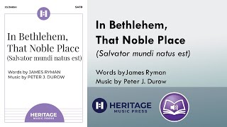 In Bethlehem, That Noble Place (SATB) - Peter J. Durow, James Ryman