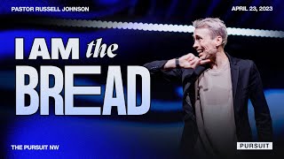 I Am The Bread | Russell Johnson | 04.23.23