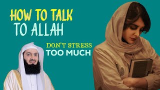 Forgive Me Allah - Astagfirullah | Who is Allah? | Allah SAYS, DON’T STRESS TOO MUCH - mufti menk