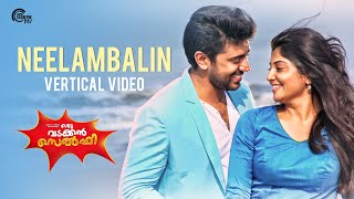 Oru Vadakkan Selfie - Neelambalin Song Vertical Video | Nivin Pauly, Manjima Mohan |Shaan Rahman| HD