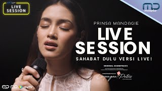 Prinsa Mandagie Sahabat Dulu MD Music Live Session OST Layangan Putus