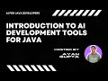 Introduction to AI Development Tools for Java
