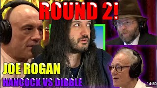 Joe Rogan Experience | Hancock VS Dibble | THIS ESCALATED!